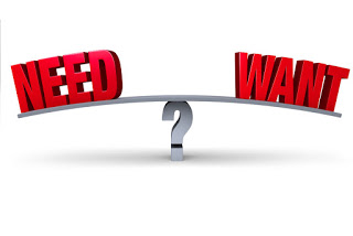 Needs -vs- Wants 